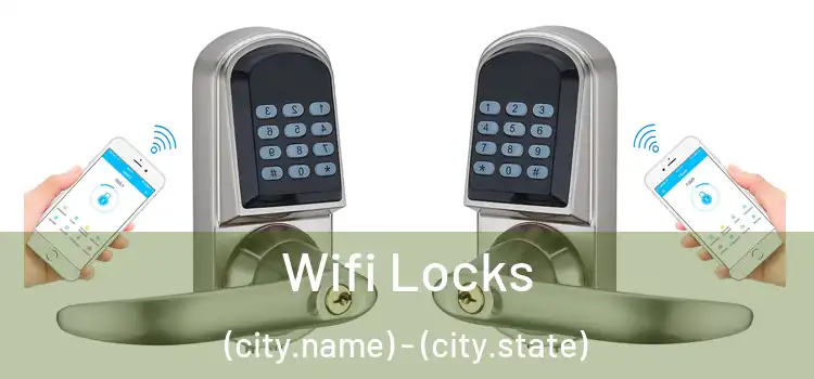 Wifi Locks (city.name) - (city.state)